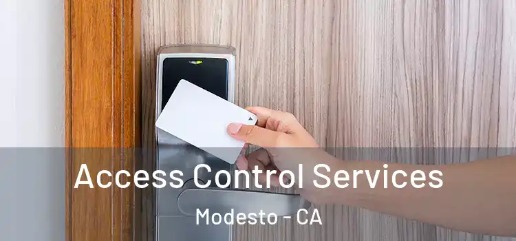 Access Control Services Modesto - CA