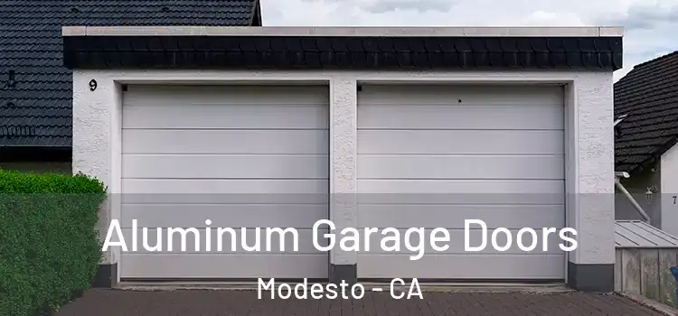  Aluminum Garage Doors Modesto - CA