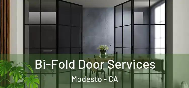 Bi-Fold Door Services Modesto - CA