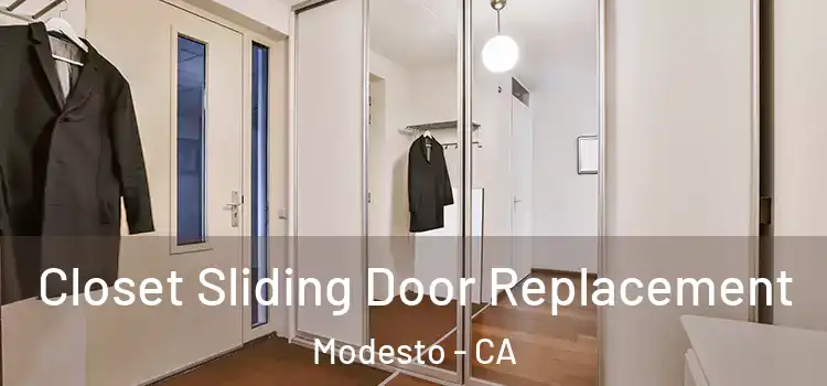 Closet Sliding Door Replacement Modesto - CA