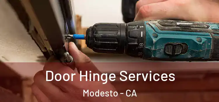 Door Hinge Services Modesto - CA