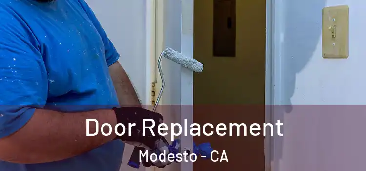 Door Replacement Modesto - CA