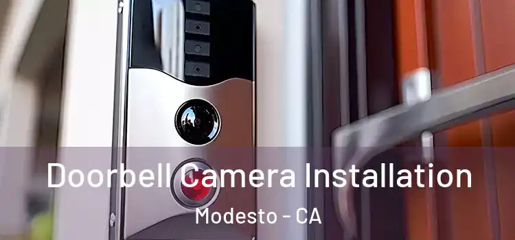  Doorbell Camera Installation Modesto - CA