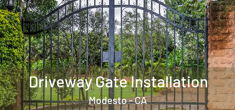  Driveway Gate Installation Modesto - CA
