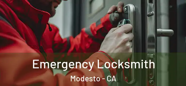 Emergency Locksmith Modesto - CA
