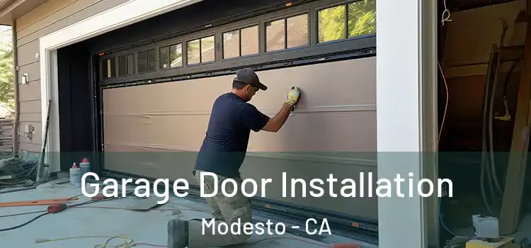  Garage Door Installation Modesto - CA