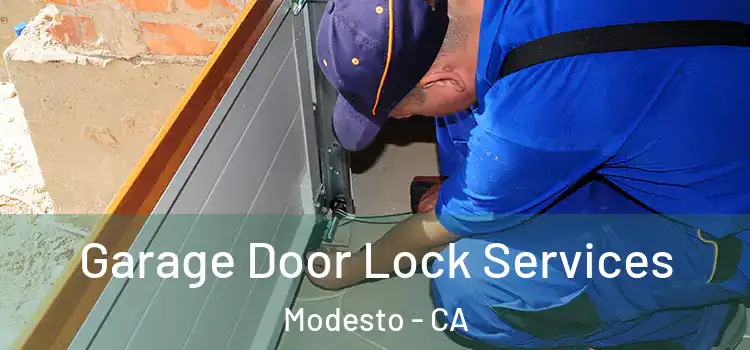 Garage Door Lock Services Modesto - CA