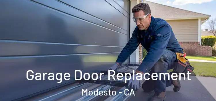  Garage Door Replacement Modesto - CA