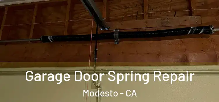  Garage Door Spring Repair Modesto - CA