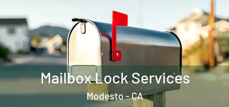 Mailbox Lock Services Modesto - CA