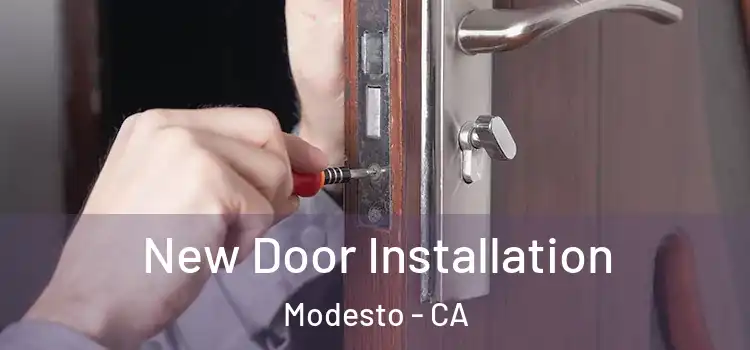  New Door Installation Modesto - CA