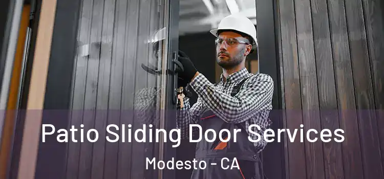 Patio Sliding Door Services Modesto - CA