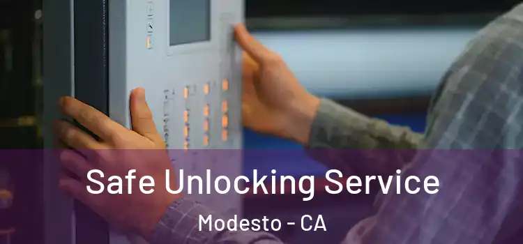 Safe Unlocking Service Modesto - CA
