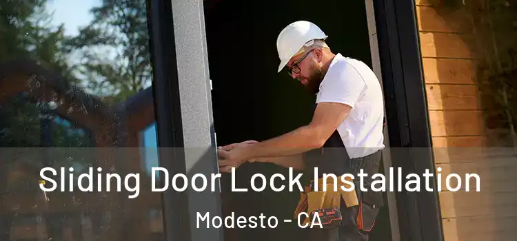 Sliding Door Lock Installation Modesto - CA